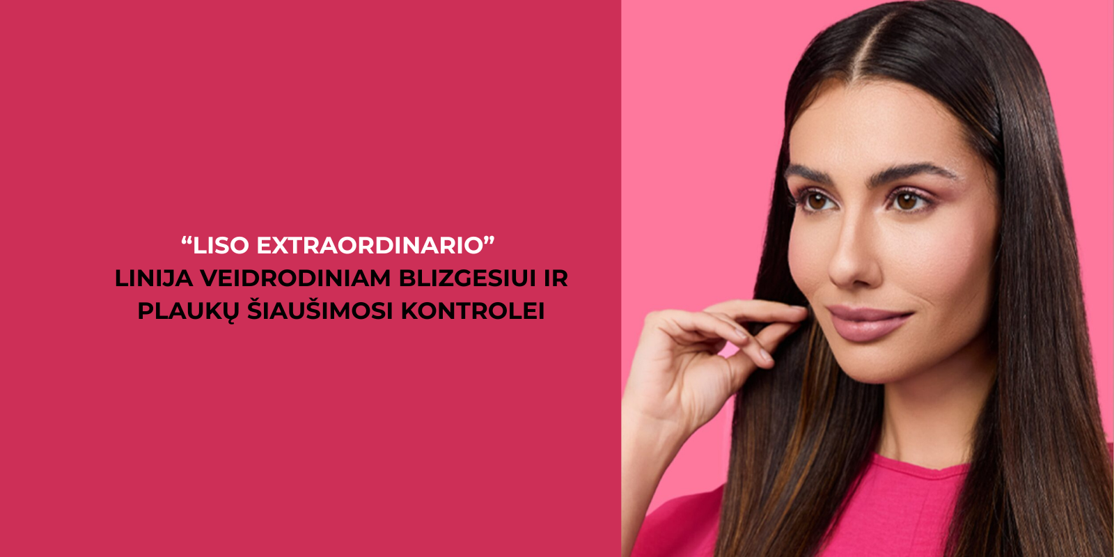 LISO EXTRAORDINARIO – linija veidrodiniam blizgesiui ir plaukų šiaušimosi kontrolei