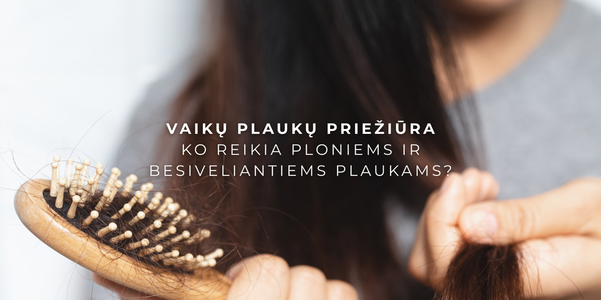Vaikų plaukų priežiūra: ko reikia ploniems ir besiveliantiems plaukams?
