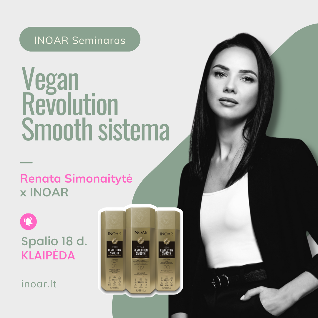Naujausios INOAR Vegan Revolution Smooth keratino sistemos seminaras , Spalio 18 d., KLAIPĖDA