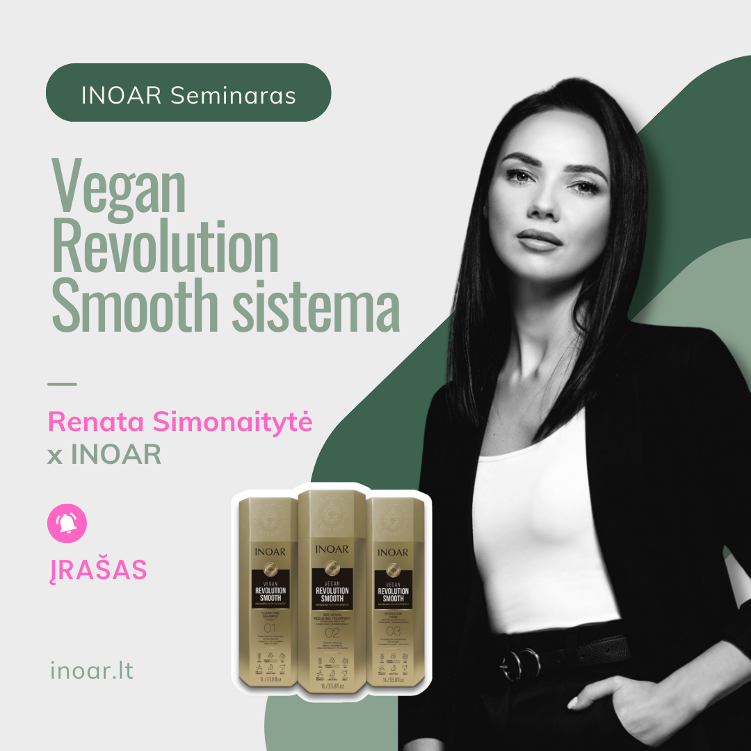 Naujausios INOAR Vegan Revolution Smooth keratino sistemos seminaras ĮRAŠAS